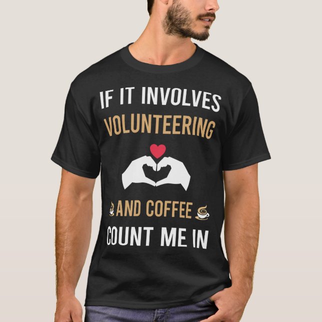 Kaffee und Freiwillige T-Shirt (Vorderseite)