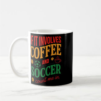 Kaffee und Fußball zählen auf mich Zitat Kaffeetasse