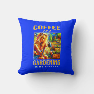 Kaffee und Gartenarbeit ist meine Therapie Kissen