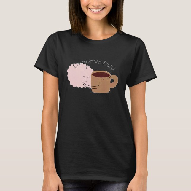 Kaffee und Gehirn sind das dynamische Duo! T-Shirt (Vorderseite)