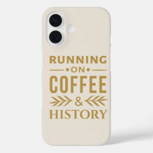 Kaffee und Geschichte - feines Zitat iPhone 16 Hülle