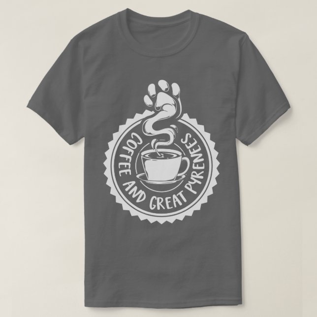 Kaffee und große Pyrenäen Berghund T-Shirt (Design vorne)