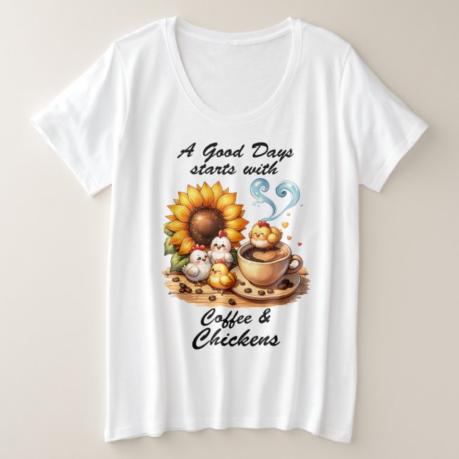 Kaffee und Hühner Große Größe T-Shirt (Design vorne)