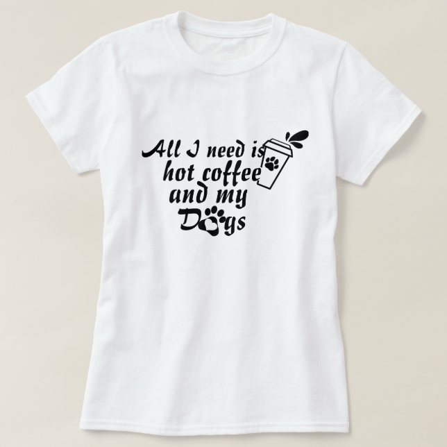 Kaffee und Hund Lover T-Shirt | Funny Dog Vater Ma (Design vorne)