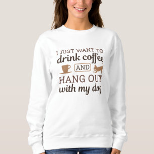 Kaffee und Hund Sweatshirt