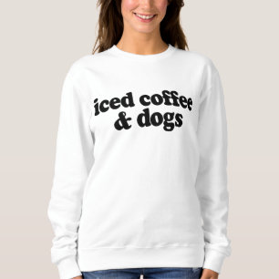Kaffee und Hunde Sweatshirt