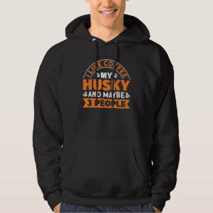 Kaffee und Husky und vielleicht 3 Leute Husky Welp Hoodie