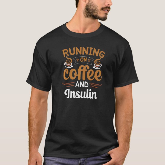 Kaffee- und Insulin-Koffein T-Shirt (Vorderseite)