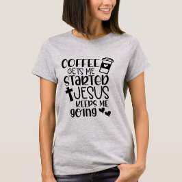 Kaffee und Jesus T-Shirt