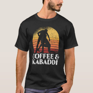 Kaffee und Kabaddi indisches Spiel Mannschaftsspor T-Shirt