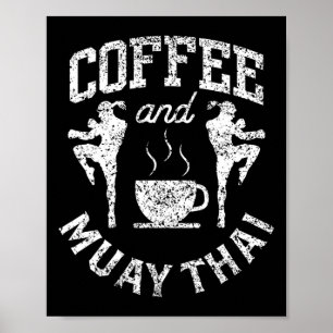 Kaffee und Muay Thai Hobbykämpfer Kampfsport Bo Poster