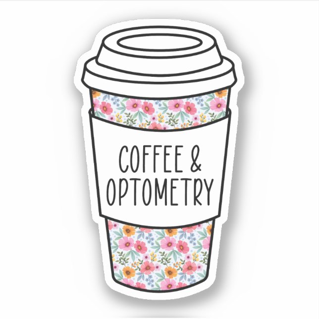 Kaffee und Optometrie, optometristisches Geschenk, Aufkleber (Vorderseite)