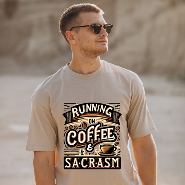 Kaffee und Sarcasm T-Shirt (Von Creator hochgeladen)