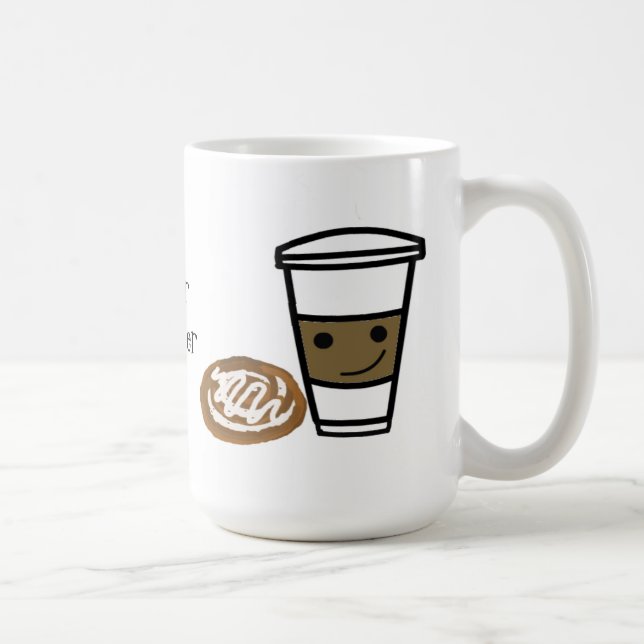 Kaffee und Süßigkeiten mit Niedlichem Sprichwort Kaffeetasse (Rechts)