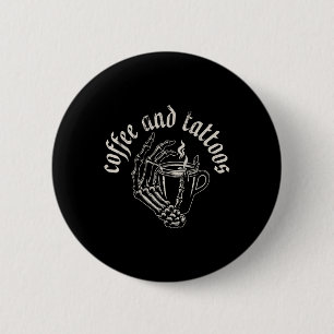 Kaffee und Tattoos Button