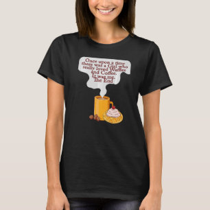 Kaffee und Waffeln waren einmal ein G T-Shirt