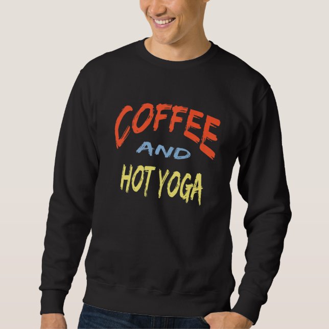 Kaffee- und Yogalehrer für Kaffee Sweatshirt (Vorderseite)