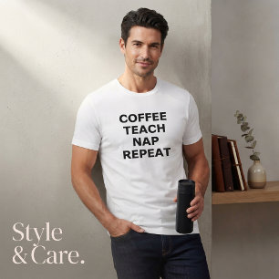 Kaffee, Unterrichten, Schlafen, Wiederholen Motiva T-Shirt