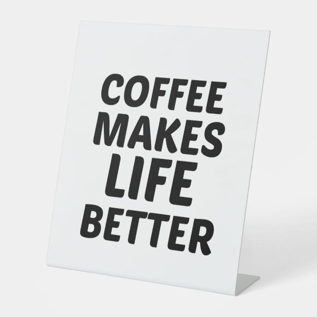 KAFFEE VERBESSERT DAS LEBEN SOCKELSCHILD (Vorderseite)