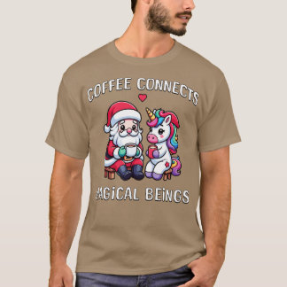 Kaffee verbindet magische Wesen mit dem Weihnachts T-Shirt
