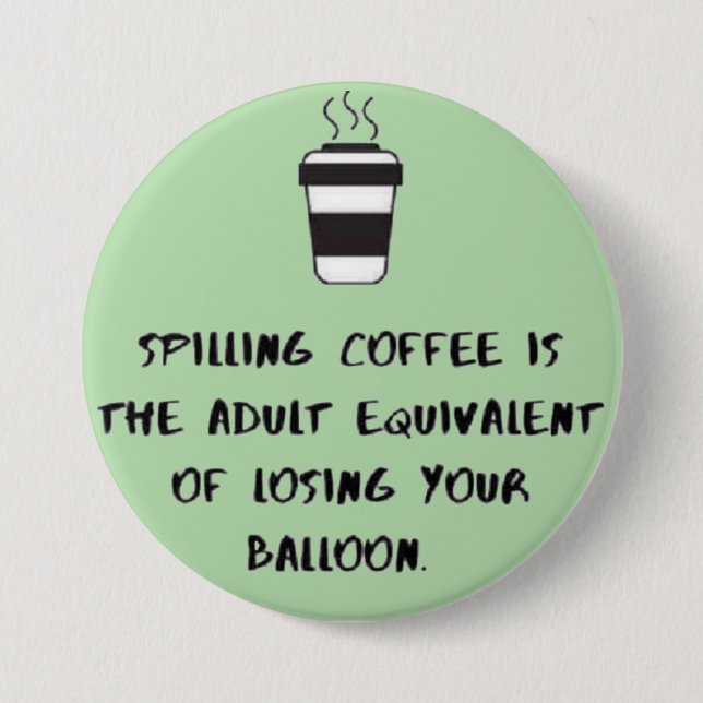 Kaffee verschütten... button (Vorderseite)