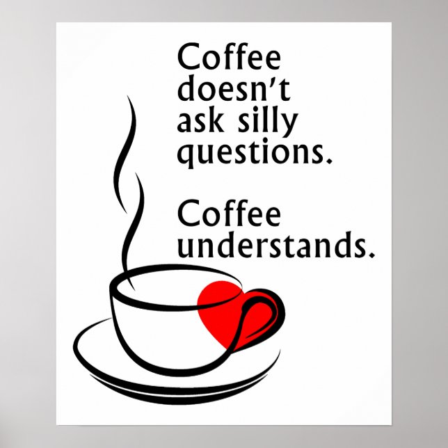 Kaffee versteht lustiges Poster (Vorne)