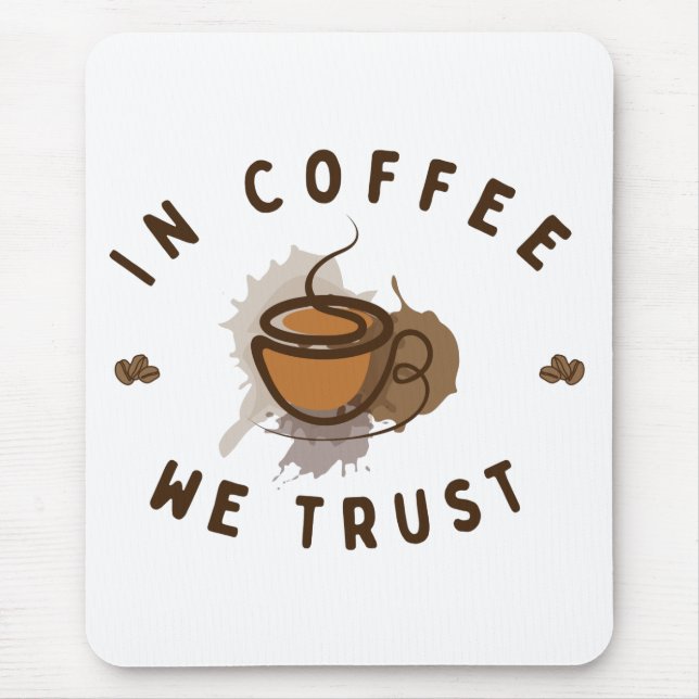 Kaffee vertrauen wir lustig mousepad (Vorne)