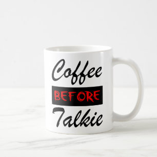 Kaffee vor Talkie-lustiger Tasse