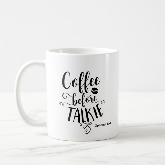 KAFFEE VOR TALKIE Personalisierte Custom Kaffeetasse (Links)
