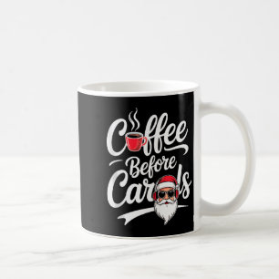 Kaffee vor Weihnachtsliedern Lustiger Kaffeeliebha Kaffeetasse
