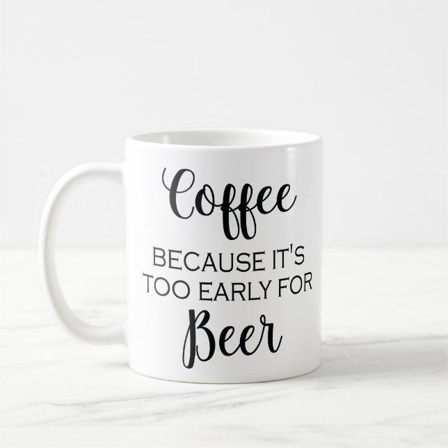 Kaffee, weil er für Bier - Tasse zu früh ist (Links)