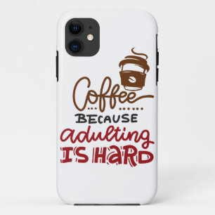 Kaffee, weil Erwachsenwerden schwer ist Case-Mate iPhone Hülle