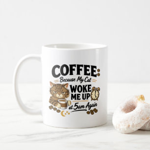 Kaffee, weil meine Katze mich geweckt hat Kaffeetasse