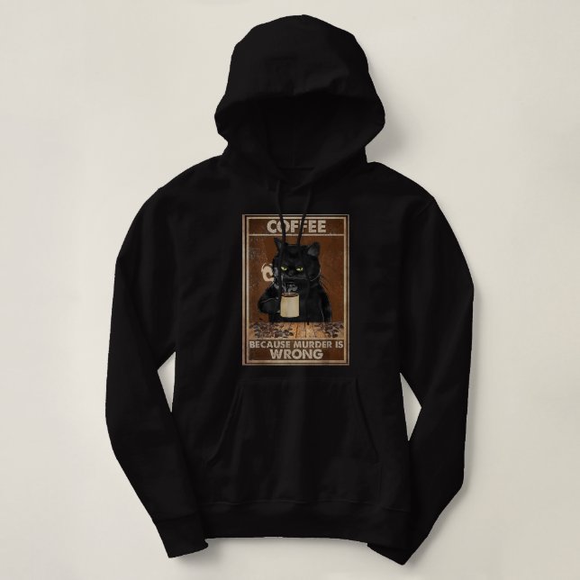 Kaffee, weil Mord falsch ist Black Cat Drinks Co Hoodie (Design vorne)