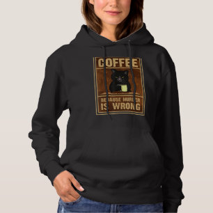 Kaffee, weil Mord falsch ist Hoodie