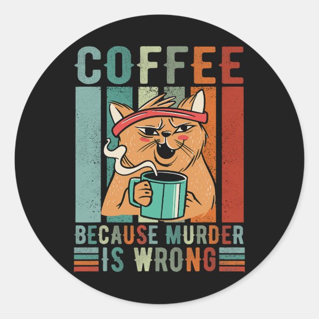 Kaffee, weil Mord falschen Kaffee und generieren Runder Aufkleber (Vorderseite)