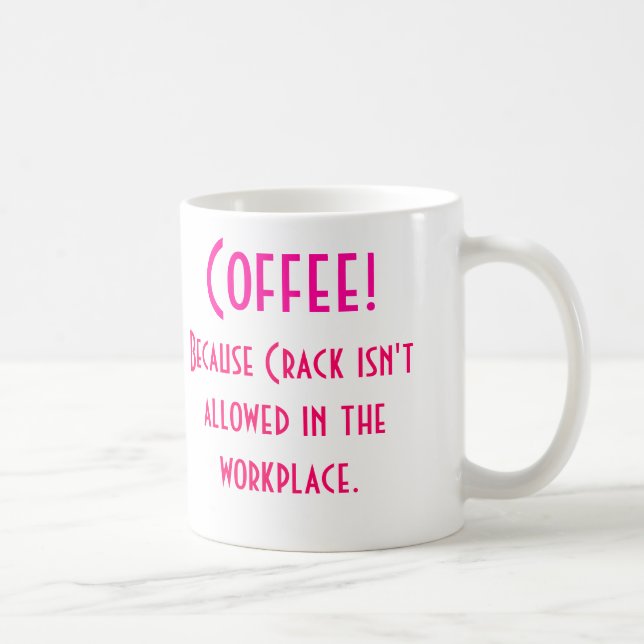 Kaffee! , Weil Sprung nicht in… erlaubt wird Kaffeetasse (Rechts)