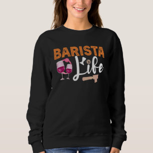 Kaffee Weinangebot Barista Cool Coffee Wine 38 Sweatshirt