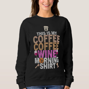 Kaffee Weinangebot Barista Cool Kaffee Wein 11 Sweatshirt