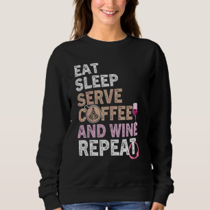 Kaffee Weinangebot Barista Cooler Kaffee Wein 39 Sweatshirt