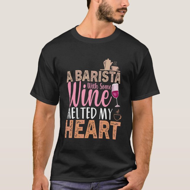 Kaffee Weinangebot Barista Cooler Kaffee Wein 3 T-Shirt (Vorderseite)