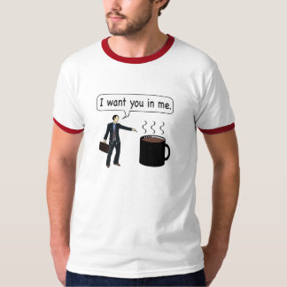 Kaffee, will ich Sie in mir T-Shirt