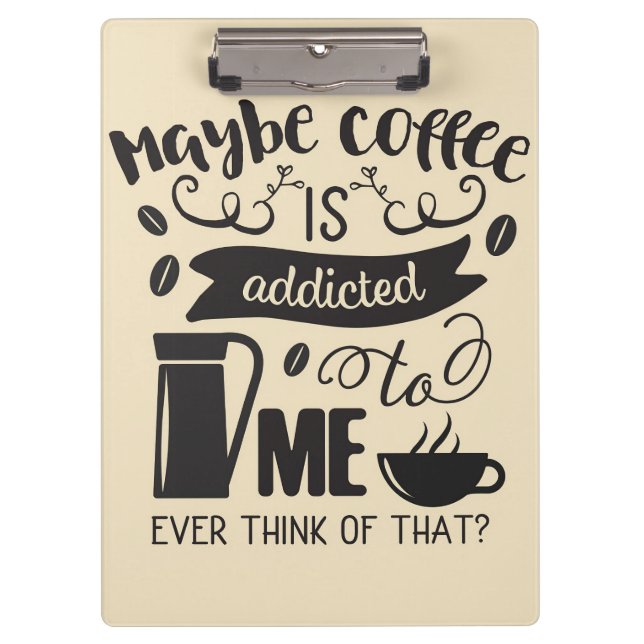 Kaffee wird mir zugesetzt klemmbrett (Vorderseite)