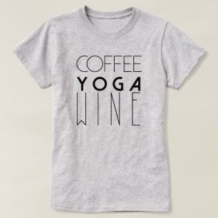 Kaffee Yoga Wein  Chic Typografie T-Shirt