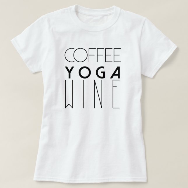 Kaffee Yoga Wein | Chic Typografy T-Shirt (Design vorne)