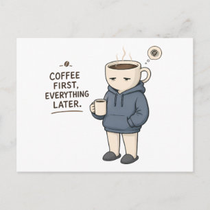 Kaffee zuerst, alles andere später Lustiger Kaffee Postkarte