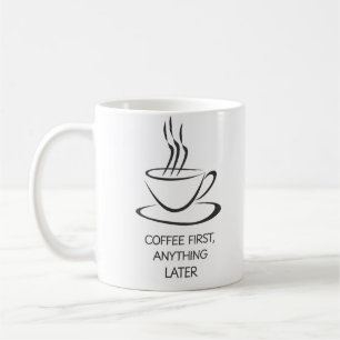 Kaffee zuerst, alles später - Funny Morning Tasse