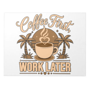 Kaffee zuerst, Arbeit später – Angetrieben von Kof Notizblock