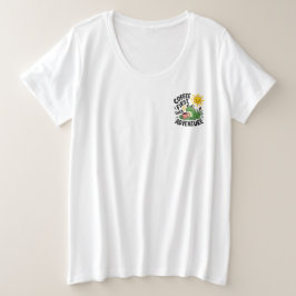 Kaffee zuerst dann Abenteuer - Niedlicher Reizfros Große Größe T-Shirt