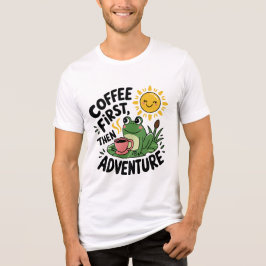 Kaffee zuerst dann Abenteuer - Niedlicher Reizfros Tri-Blend Shirt